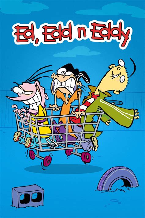 Ed, Edd n Eddy (TV Series 1999–2008) .